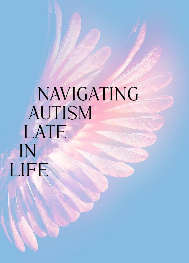 SALE! Navigating Autism Late In Life - Course – Fae Wolfe
